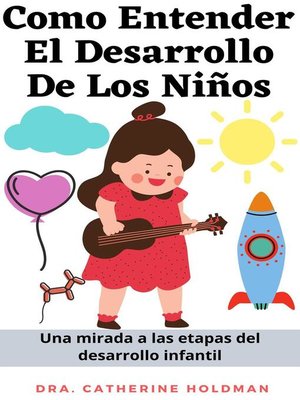 cover image of Como Entender El Desarrollo De Los Niños
